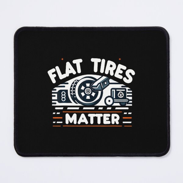 Item preview, Flat Tires Matter Auto Mechanic Repair Garage - designed and sold by MyraLorri.
