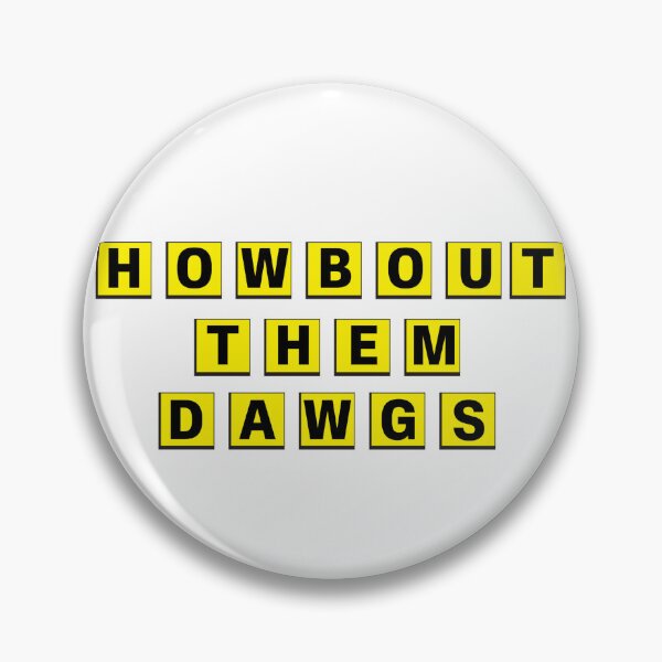 Item preview, How bout them dawgs  designed and sold by hoosier.