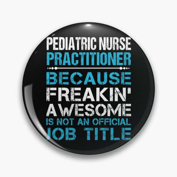 Item preview, Pediatric Nurse Practitioner designed and sold by jeromgaug336.