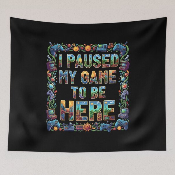 Item preview, I PAUSED MY GAME TO BE HERE funny gamer gaming retro games vintage gaming style  designed and sold by Jt41.