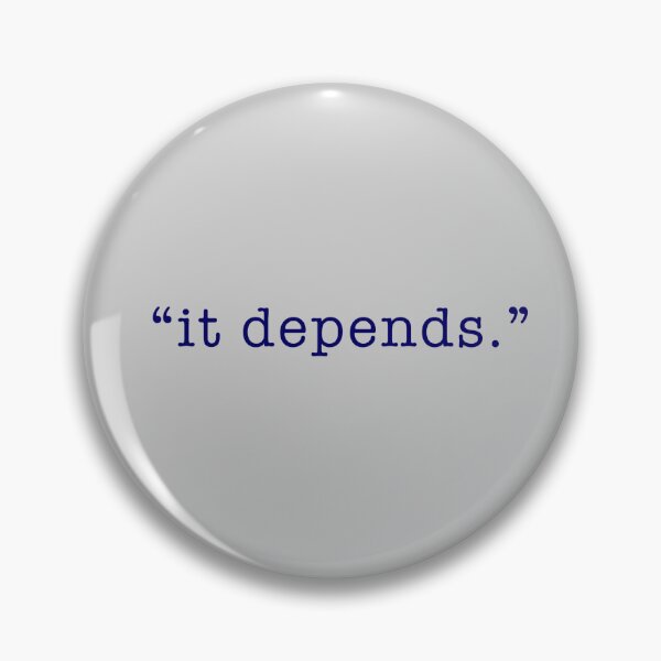 Item preview, "it depends" designed and sold by emkate.
