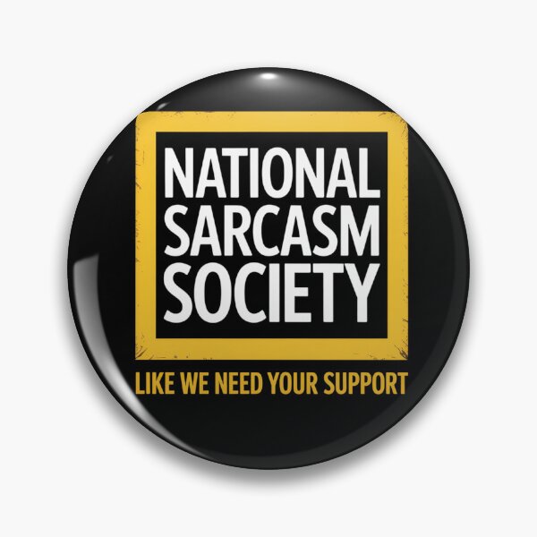 Item preview, National Sarcasm Society Satirical designed and sold by visionnen.