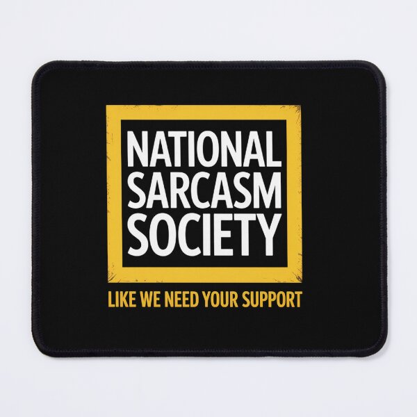 Item preview, National Sarcasm Society Satirical designed and sold by visionnen.