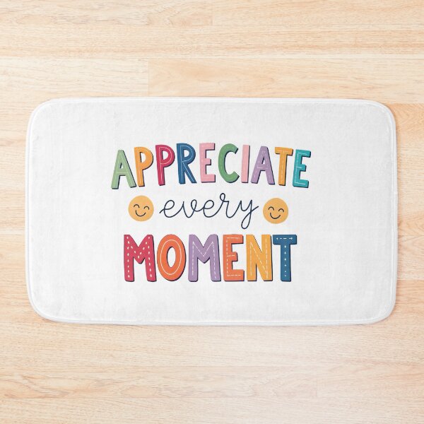 Item preview, Appreciate every moment designed and sold by nimmitrends.