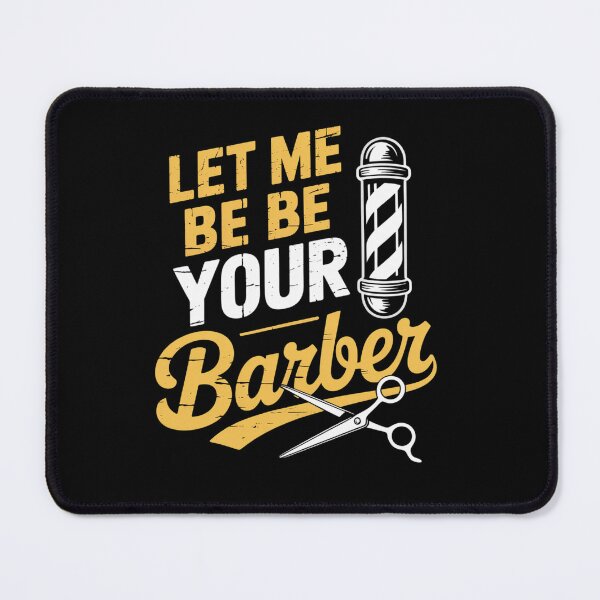 Item preview, Let Me Be Your Barber Job Barbers Hobby Barbershop designed and sold by visionnen.