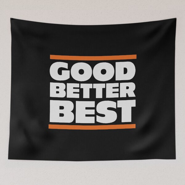 Item preview, Good, Better, Best  designed and sold by angelanordan.