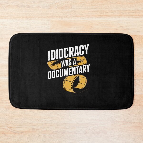 Item preview, Idiocracy Was A Documentary Sarcastic Funny Saying designed and sold by ReadySide.