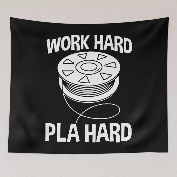 Item preview, Work Hard Pla Hard Funny Pla Filament 3D Printing Lovers designed and sold by CharlotteTerri.