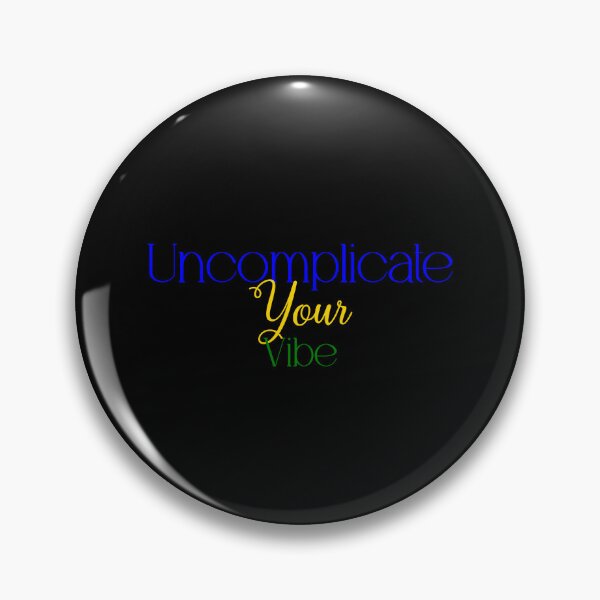 Item preview, Uncomplicate Your Vibe designed and sold by Jason123za.
