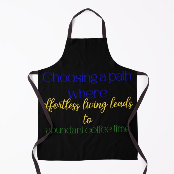 Item preview, Choosing a path where effortless living leads to abundant coffee time designed and sold by Jason123za.