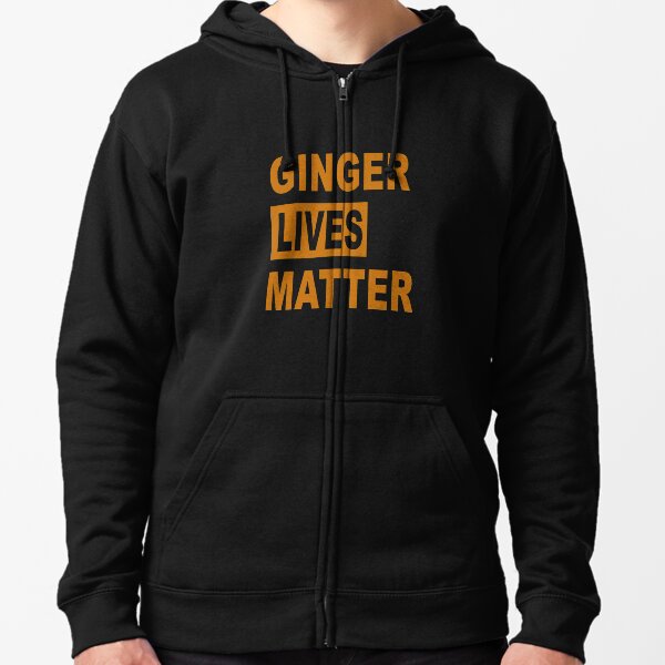 Ginger Lives Matter Zipped Hoodie