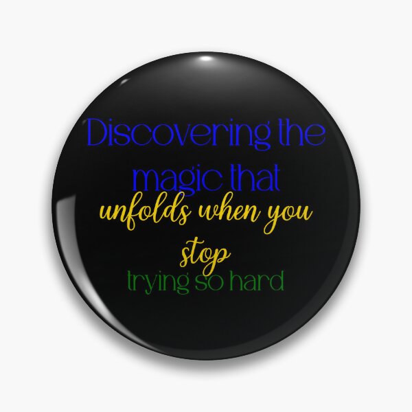 Item preview, Discovering the magic that unfolds when you stop trying so hard designed and sold by Jason123za.
