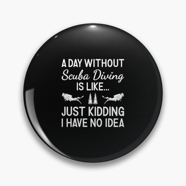 Item preview, Scuba Diver A Day Without Scuba Diving designed and sold by TamaraIrma.
