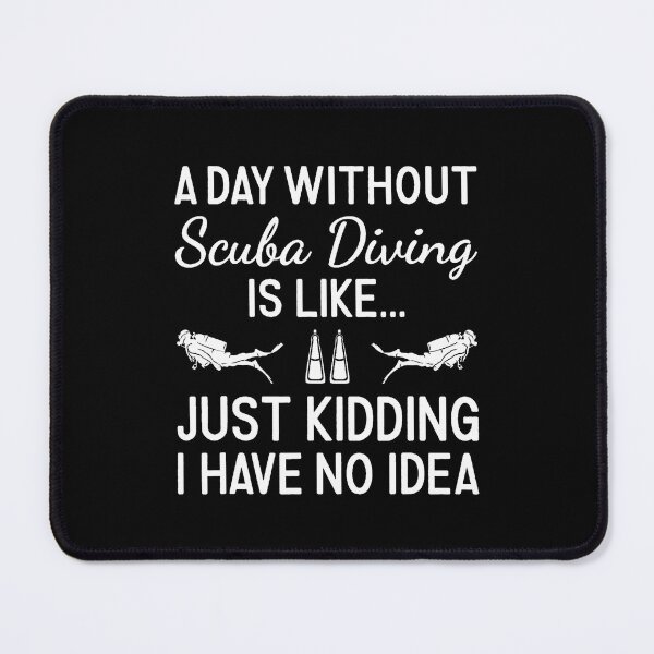 Item preview, Scuba Diver A Day Without Scuba Diving designed and sold by TamaraIrma.