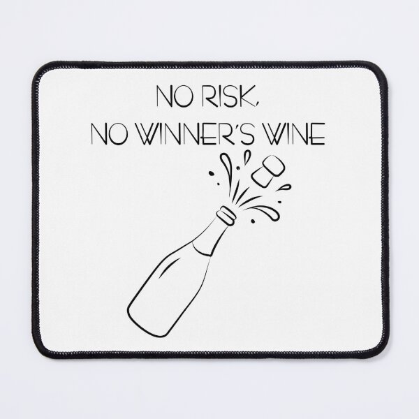 Item preview, No Risk, No Winner’s Wine designed and sold by ZorianArt.