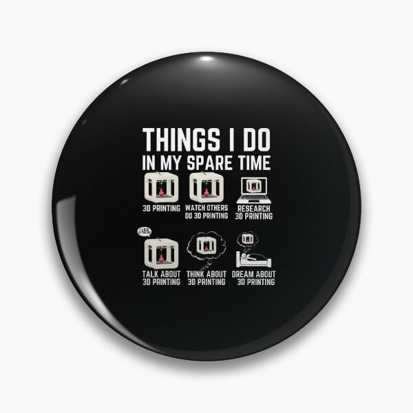 Item preview, Things I Do In My Spare Time 3D Printing Funny 3D Printer designed and sold by TerryAnnie.