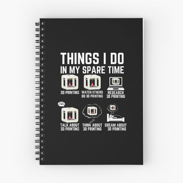 Item preview, Things I Do In My Spare Time 3D Printing Funny 3D Printer designed and sold by TerryAnnie.
