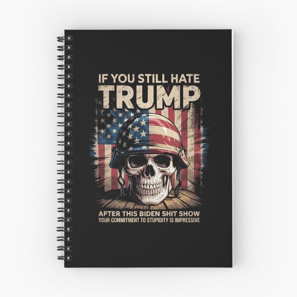 Item preview, If You Still Hate Trump After This Biden Shit Show designed and sold by GamtosMintys.