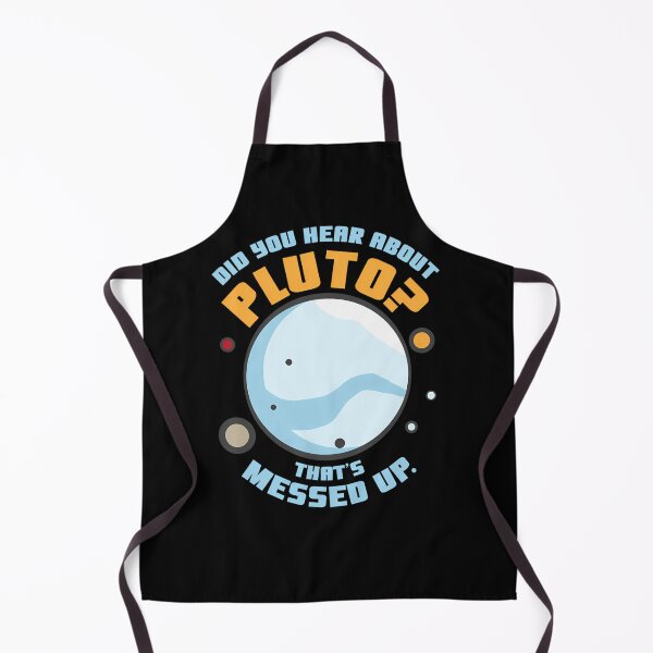 Item preview, Did-You-Hear-About-Pluto-That'S-Messed-Up designed and sold by AnjaGottschal.