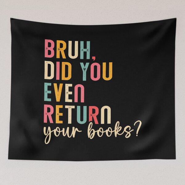 Item preview, Bruh Return Your Books Reading Funny Library Book Lovers designed and sold by TerryAnnie.