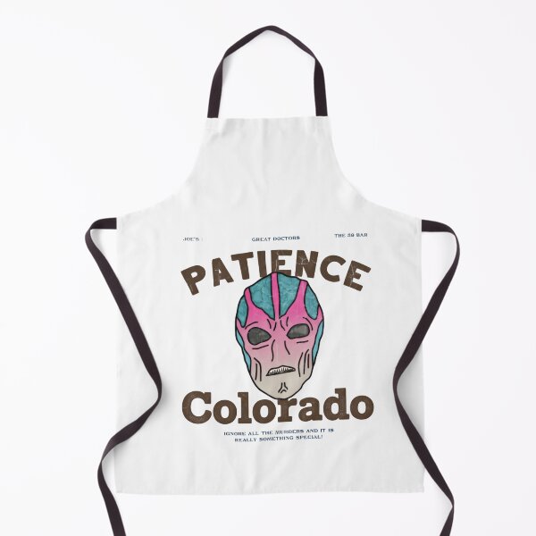 Item preview, Patience Colorado Outlandish Space Humor Found in the Resident Alien TV Show Comedy Sitcom designed and sold by SkeletonsDanger.
