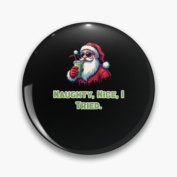 Item preview, Naughty, Nice, I Tried. designed and sold by Jason123za.