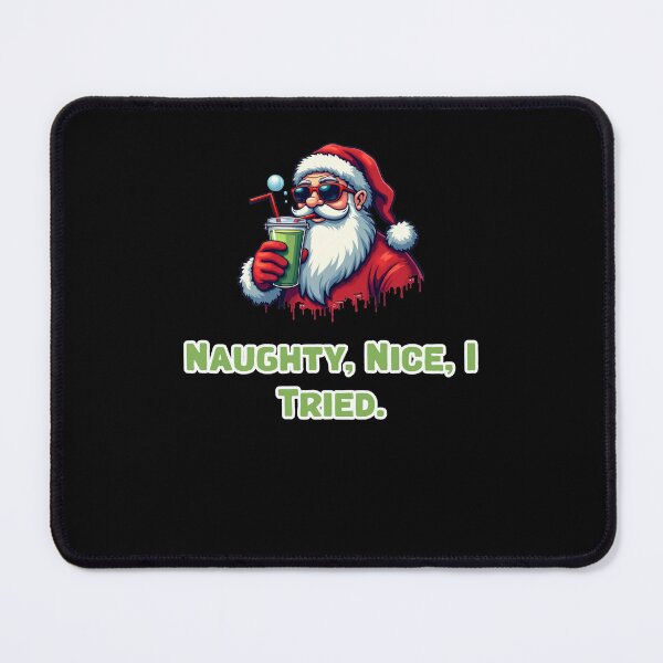 Item preview, Naughty, Nice, I Tried. designed and sold by Jason123za.