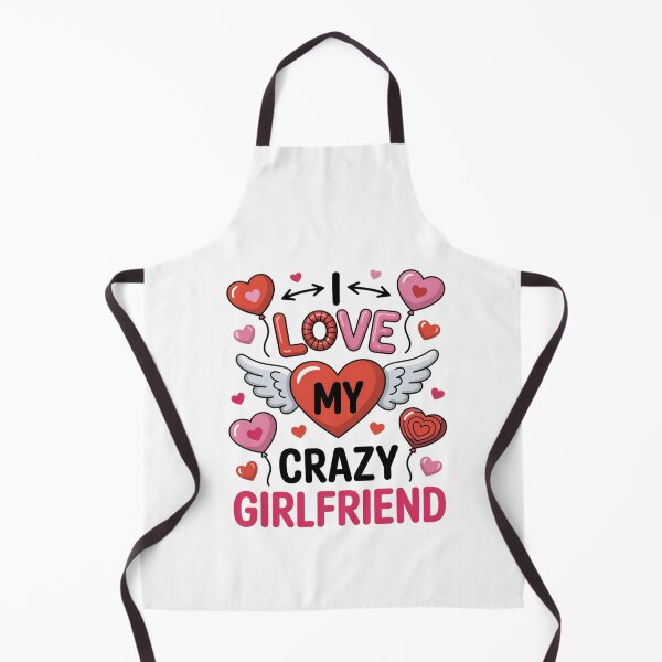 Item preview, I love my crazy girlfriend valentine's day designed and sold by SIGORDESIGN.