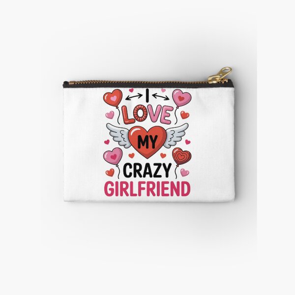 Item preview, I love my crazy girlfriend valentine's day designed and sold by SIGORDESIGN.