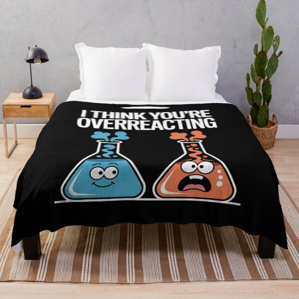 Item preview, I Think You're Overreacting Funny Nerd Science Chemistry designed and sold by FortuneFull.