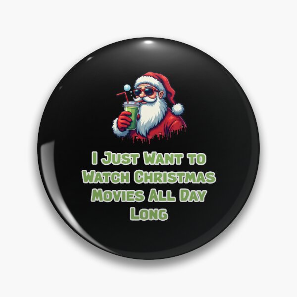 Item preview, I Just Want to Watch Christmas Movies All Day Long designed and sold by Jason123za.