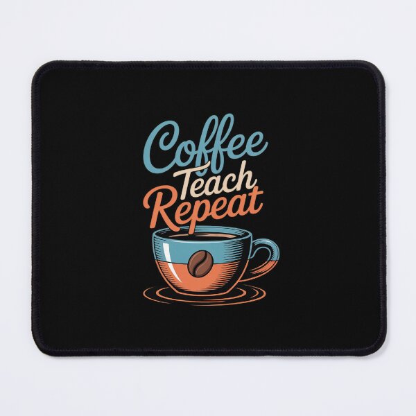 Item preview, Coffee Teach Repeat Teacher Educator School Education Grade designed and sold by PowAcademy.