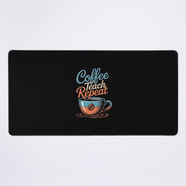 Item preview, Coffee Teach Repeat Teacher Educator School Education Grade designed and sold by PowAcademy.