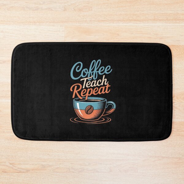 Item preview, Coffee Teach Repeat Teacher Educator School Education Grade  designed and sold by PowAcademy.