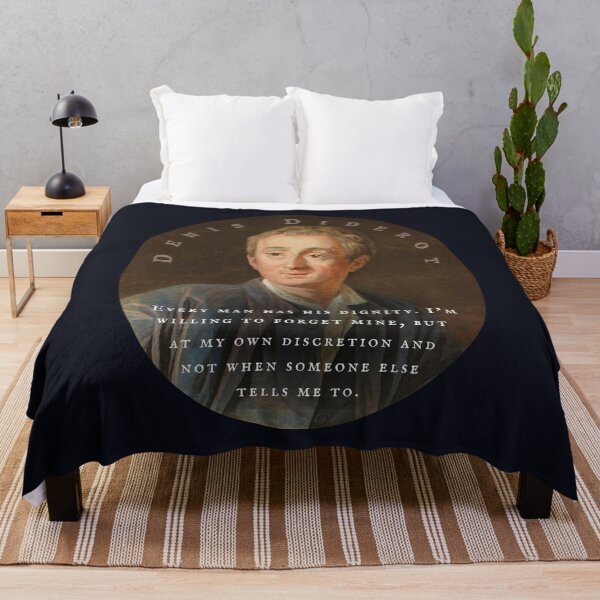 Item preview, Denis Diderot quote: Every man has his dignity. I'm willing to forget mine, but at my own discretion and not when someone else tells me to. designed and sold by artbleed.