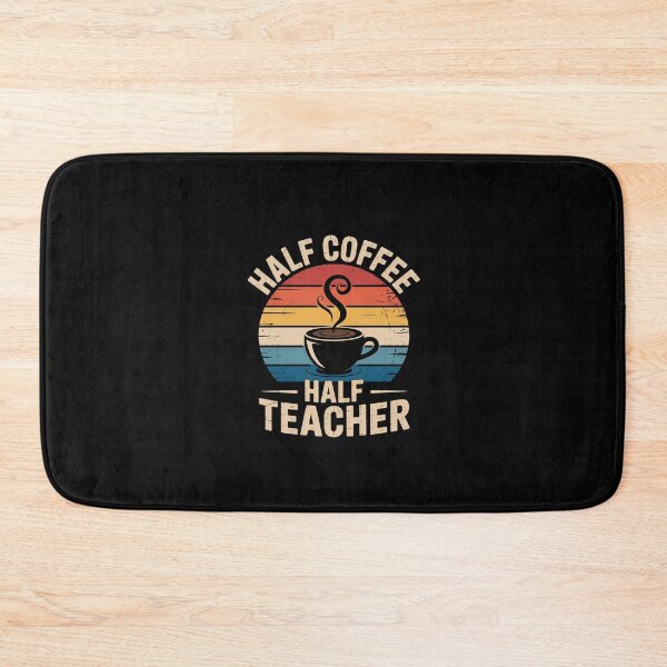 Item preview, Half Coffee Half teacher First Day of School Teaching  designed and sold by CombatTask.