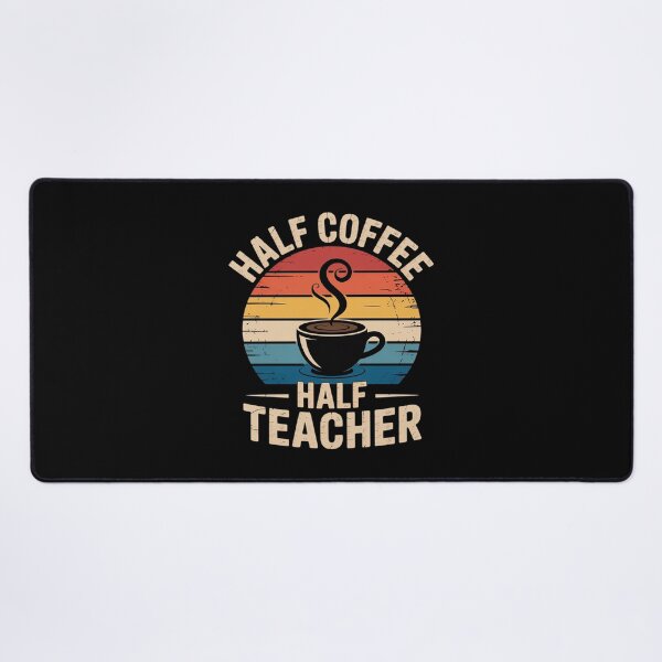 Item preview, Half Coffee Half teacher First Day of School Teaching designed and sold by CombatTask.