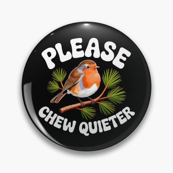 Item preview, Please Chew Quieter Bird Nature designed and sold by URGlden.