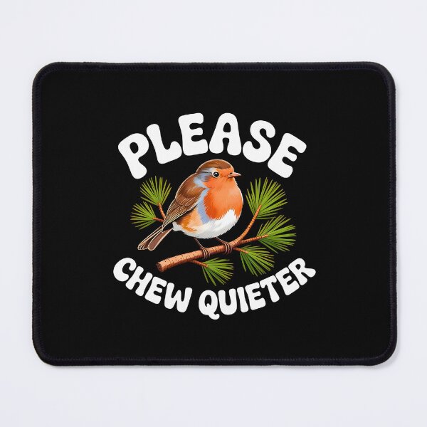 Item preview, Please Chew Quieter Bird Nature designed and sold by URGlden.