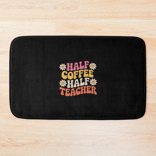 Item preview, Half Coffee Half teacher First Day of School Teaching 1  designed and sold by CombatTask.