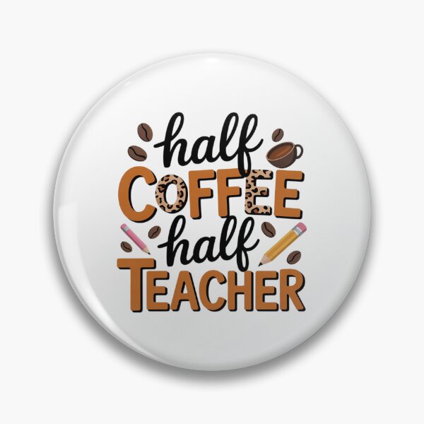 Item preview, Half Coffee Half teacher First Day of School Teaching 4  designed and sold by MathisBellanger.