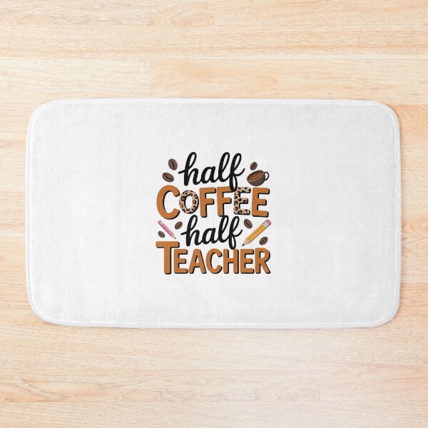 Item preview, Half Coffee Half teacher First Day of School Teaching 4  designed and sold by MathisBellanger.