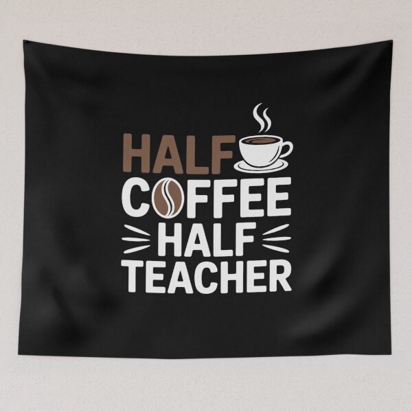 Item preview, Half Coffee Half teacher First Day of School Teaching 9  designed and sold by CombatTask.