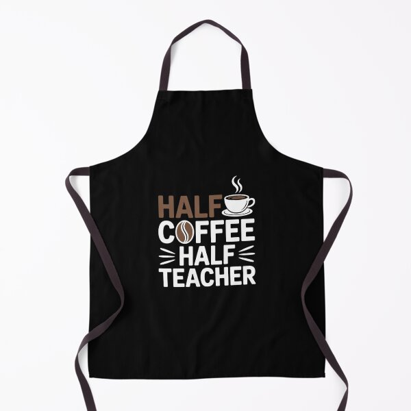 Item preview, Half Coffee Half teacher First Day of School Teaching 9 designed and sold by CombatTask.