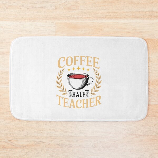 Item preview, Half Coffee Half teacher First Day of School Teaching3  designed and sold by MathisBellanger.