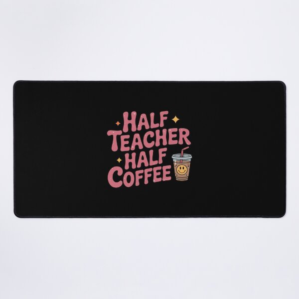 Item preview, Half Teacher Half Coffee Teacher Coffee Teach Repeat  designed and sold by MathisBellanger.