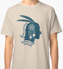 Native American Portrait: "Earth is my church, nature is my religion." Classic T-Shirt