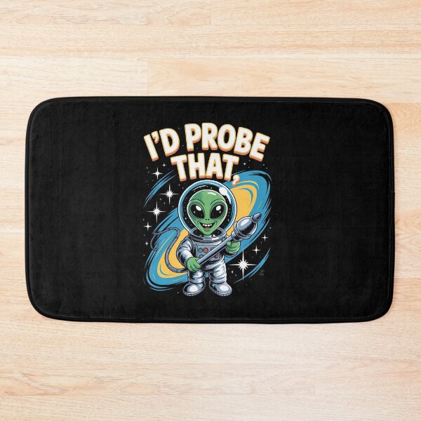 Item preview, Funny Alien Saying Id Probe That Space Humor Women Men designed and sold by JuneLisa1.