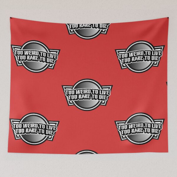 Item preview, too weird to live, to weird to die.  designed and sold by Shrooooms.