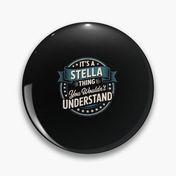 Item preview, It's A Stella Thing You Wouldn't Understand, First Name designed and sold by milanforbes.
